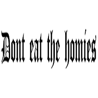 Dont Eat The Homies