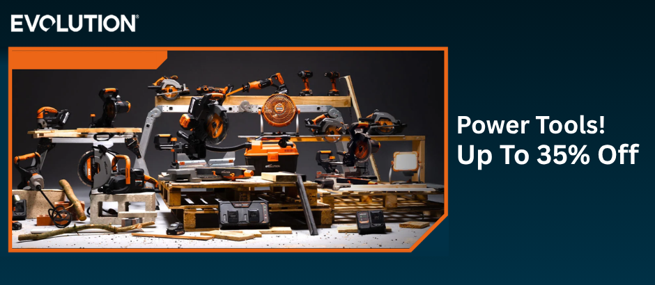 Evolution Power Tools